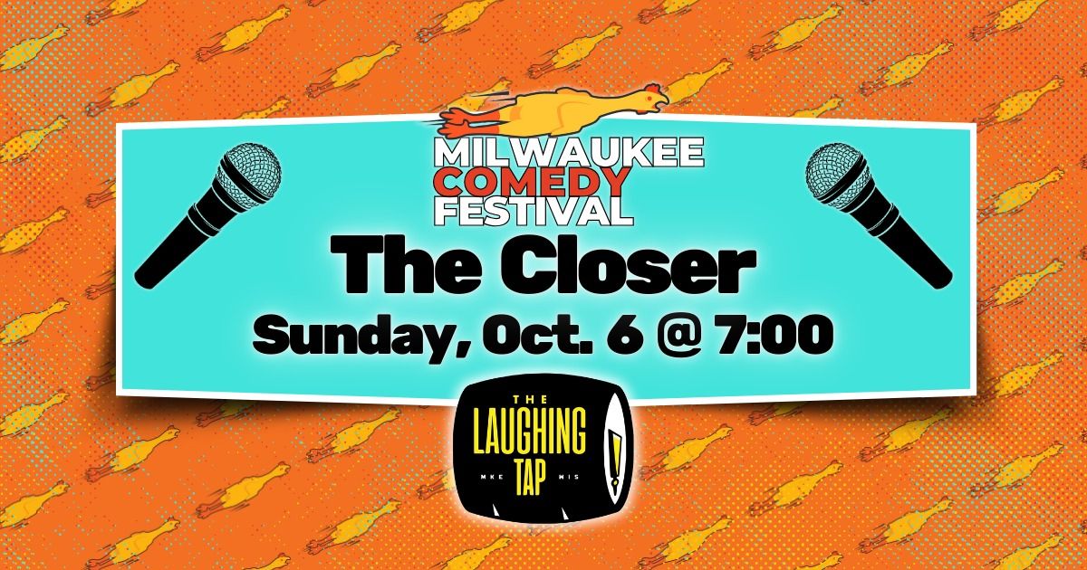 The Closer at MKE Comedy Fest