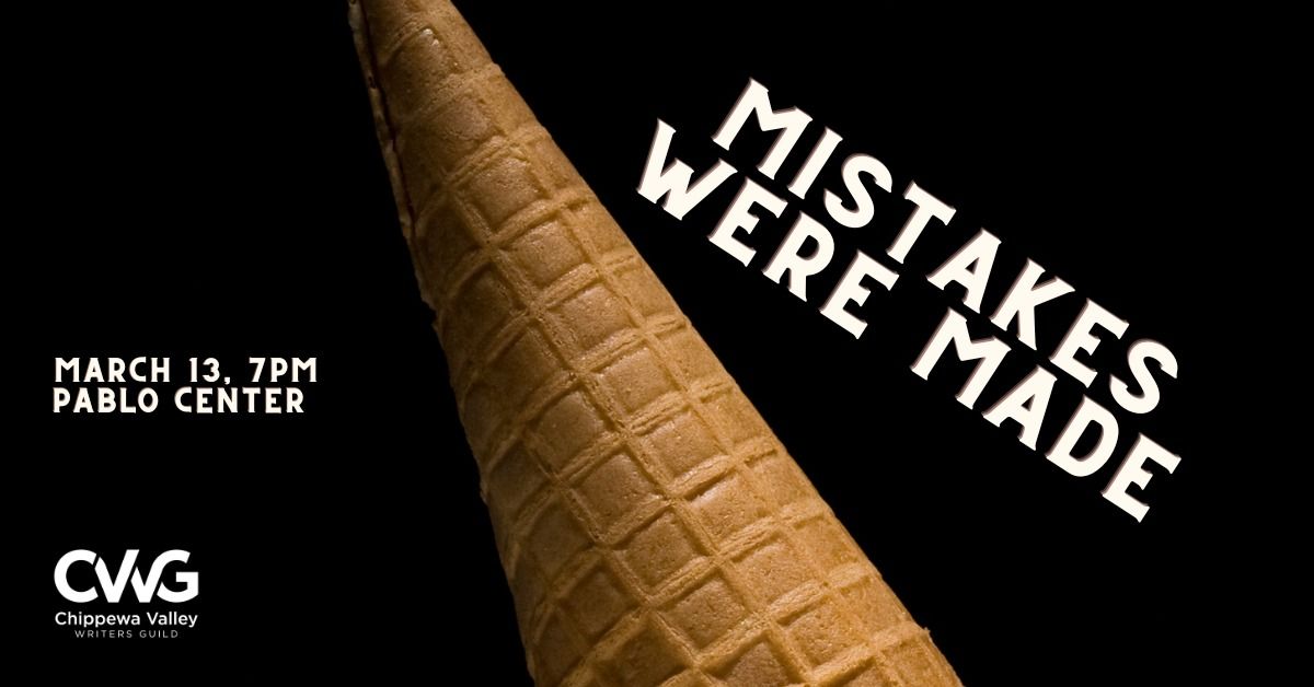 CVWG Sound & Stories Presents, "Mistakes Were Made"