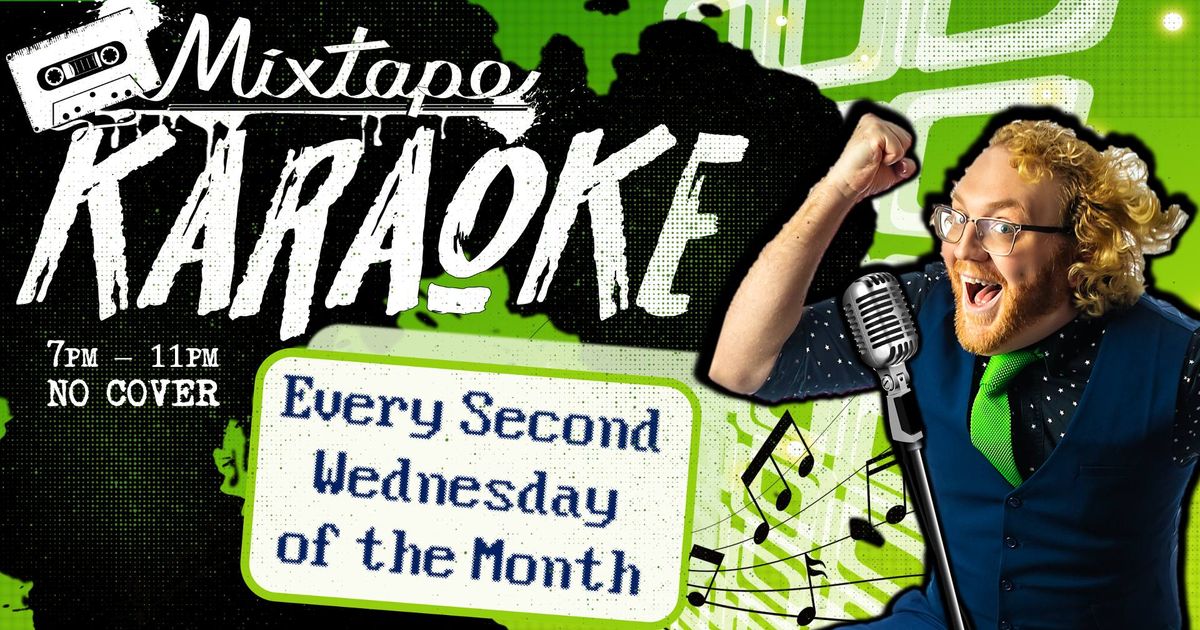 \ud83c\udfb6\ud83c\udfa4MIXTAPE KARAOKE\ud83c\udfa4\ud83c\udfb6 w\/ Jeremiah Ion: Second Wednesdays Every Month!