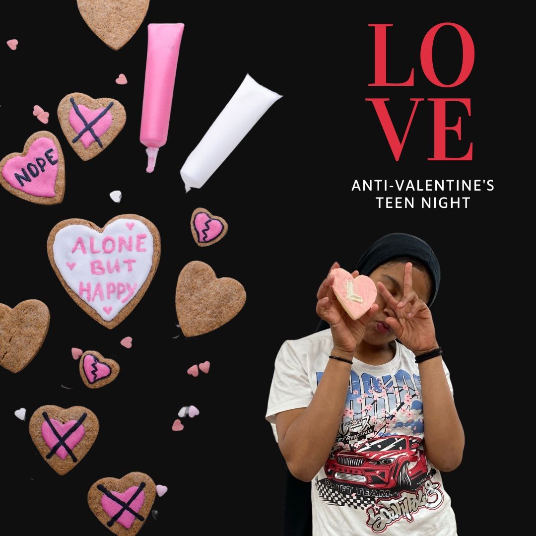 Anti-Valentine's Day Teen Night 