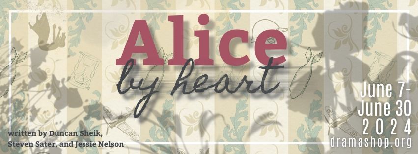 ALICE BY HEART musical by Duncan Sheik, Steven Sater, and Jessie Nels