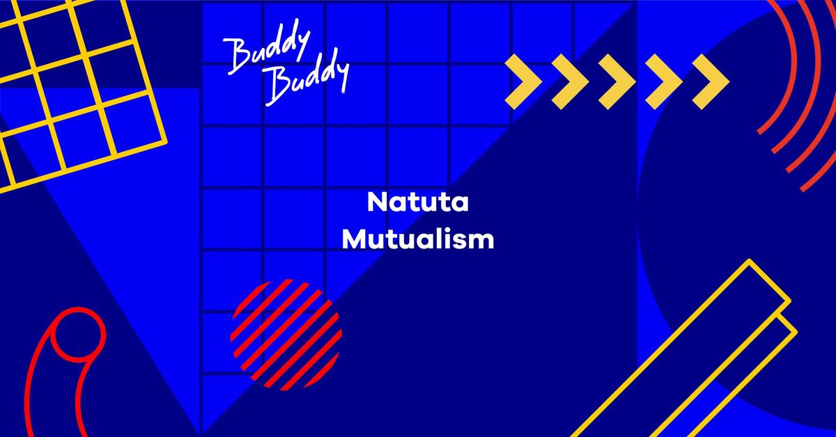 Buddy Buddy 6 Year Anniversary w\/ Natuta & Mutualism