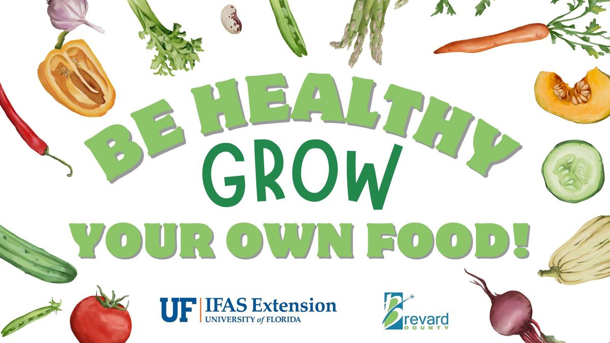 Be Healthy Grow Your Own Food 4-Week Series Workshop