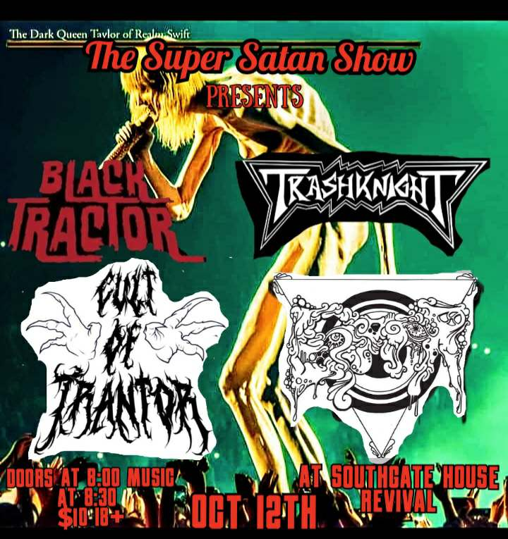 Super Satan Presents Black Tractor, Trash Knight, Cult of Trantor, EGREGOR