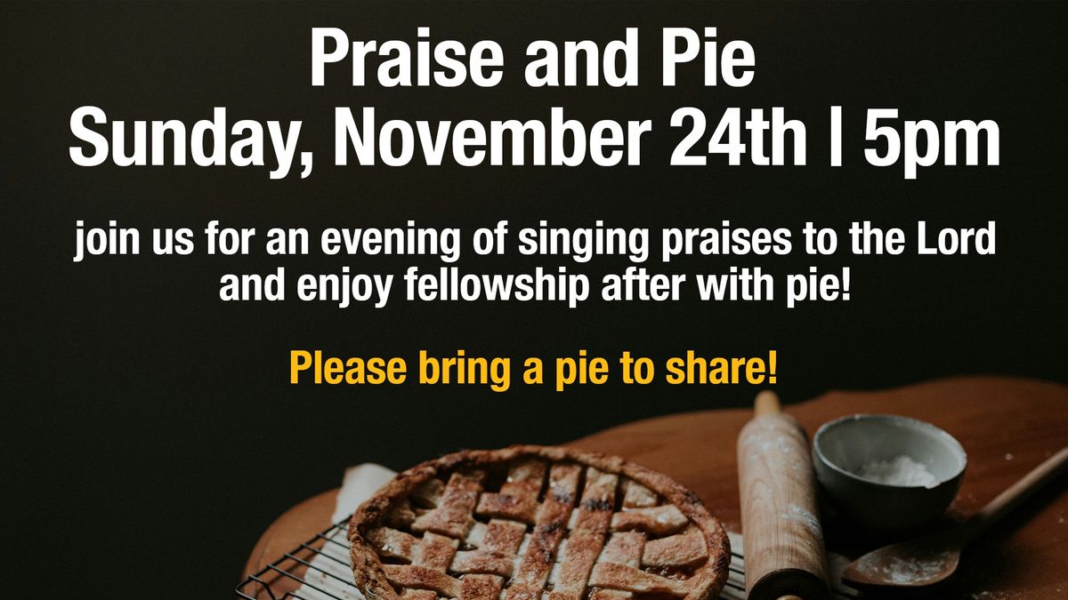 Praise & Pie