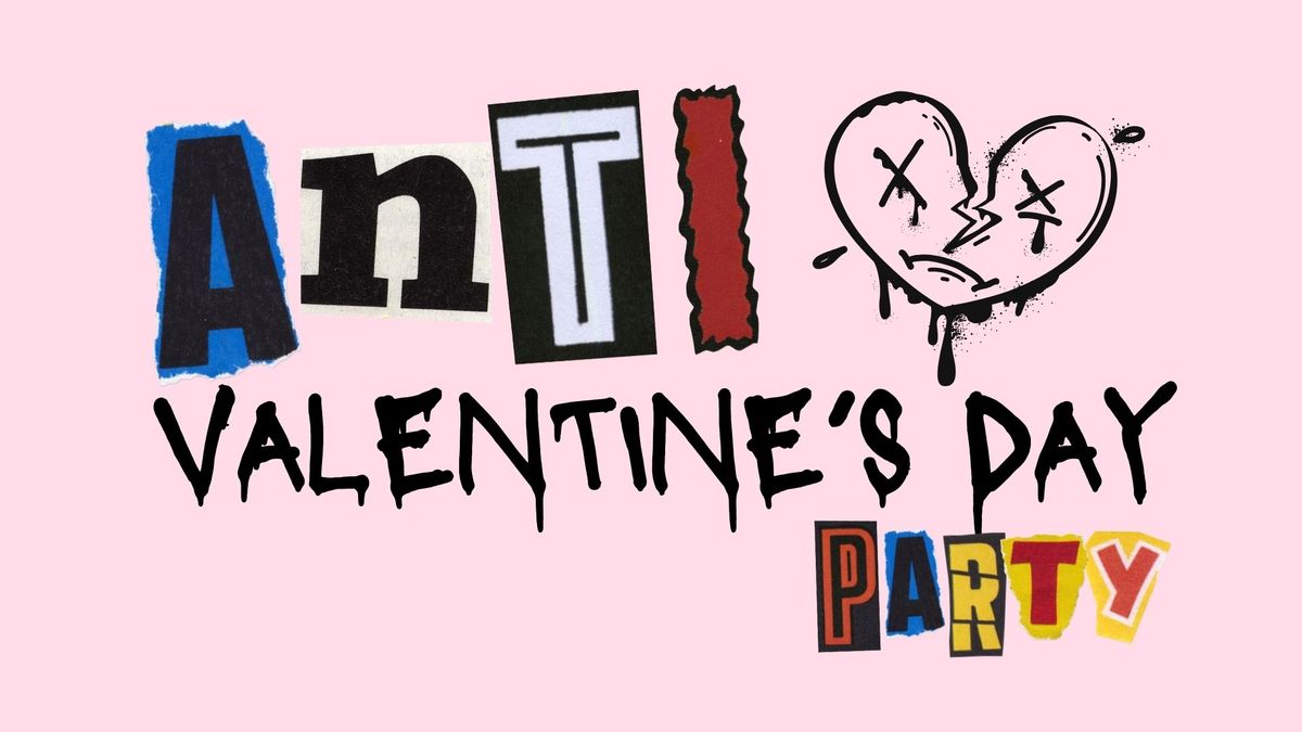 Anti Valentine's Day Party