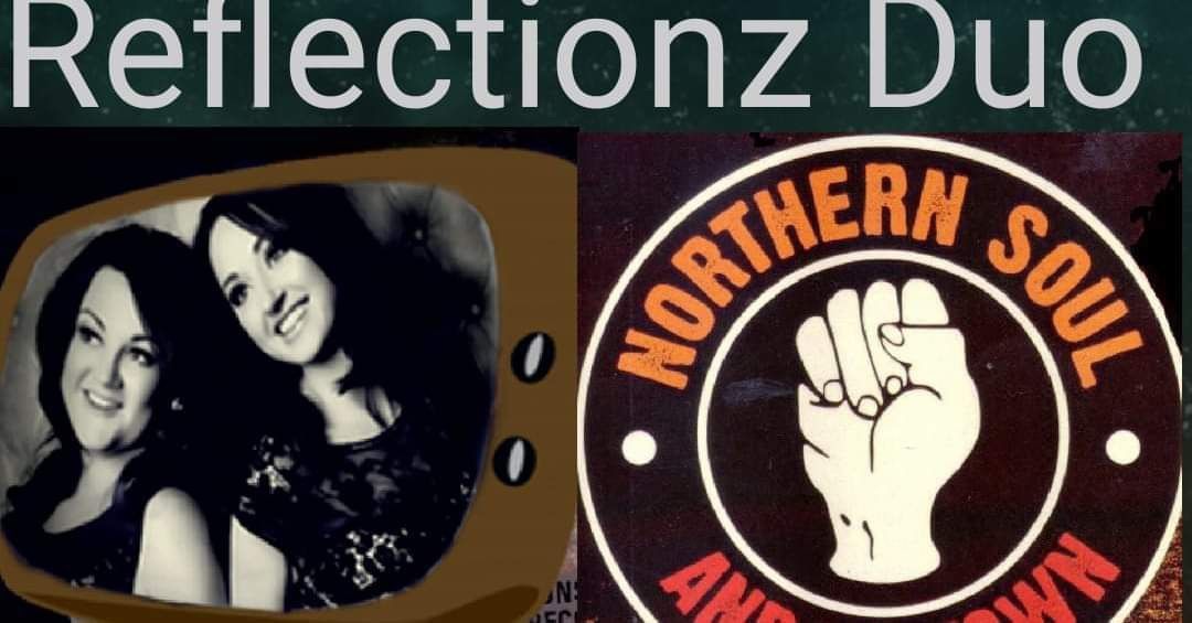 Reflectionz Duo - Northern Soul & Motown