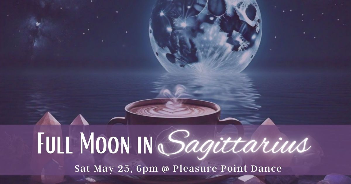 Full Moon in Sagittarius Ceremony