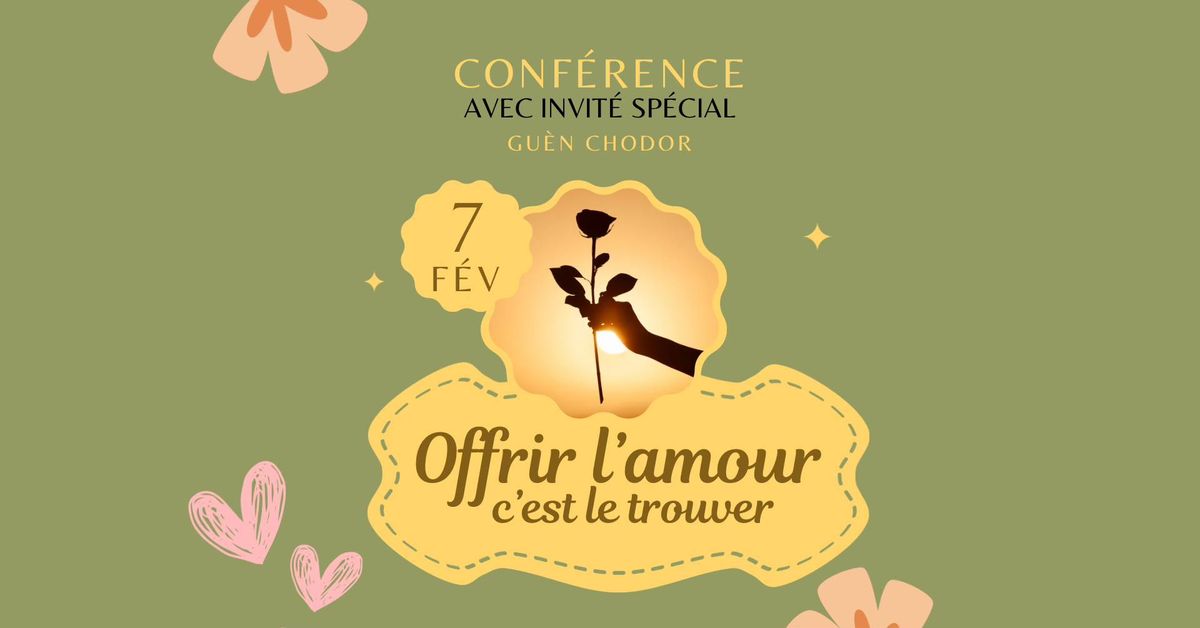 Conf\u00e9rence publique:  Offrir l'amour, c'est le trouver