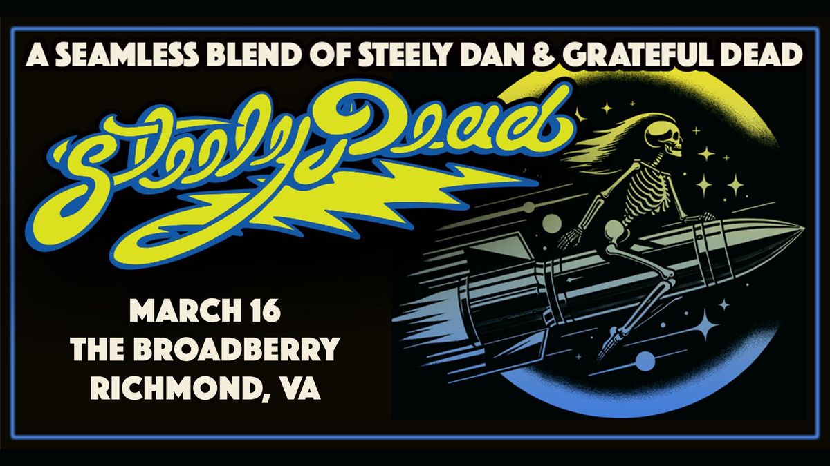 Steely Dead: A Seamless Blend of Steely Dan & Grateful Dead at The Broadberry 3\/16\/25