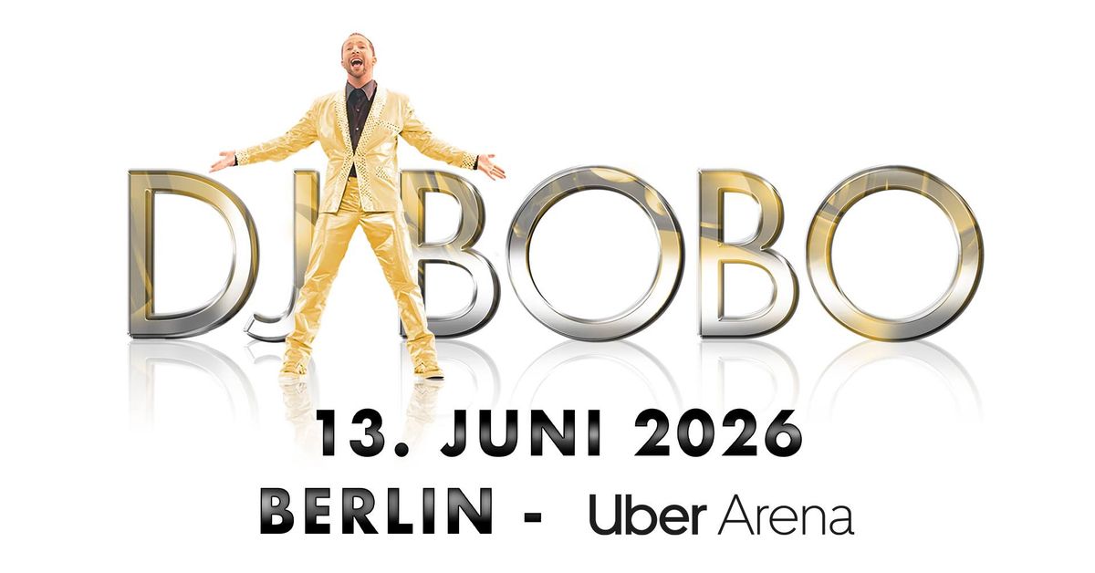 DJ BoBo - Arena Tour - Uber Arena Berlin