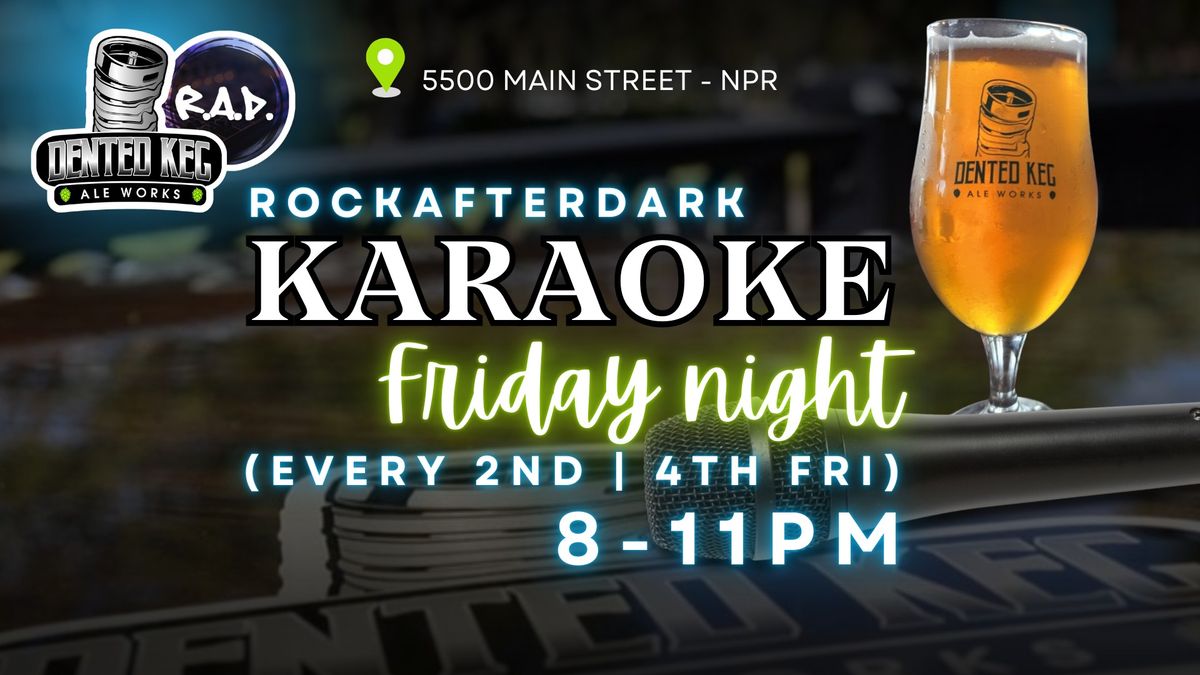 Karaoke Fridays @Dented Keg Ale Works - NPR