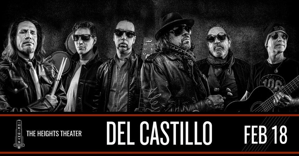 Del Castillo Returns to The Heights Theater - Houston, TX