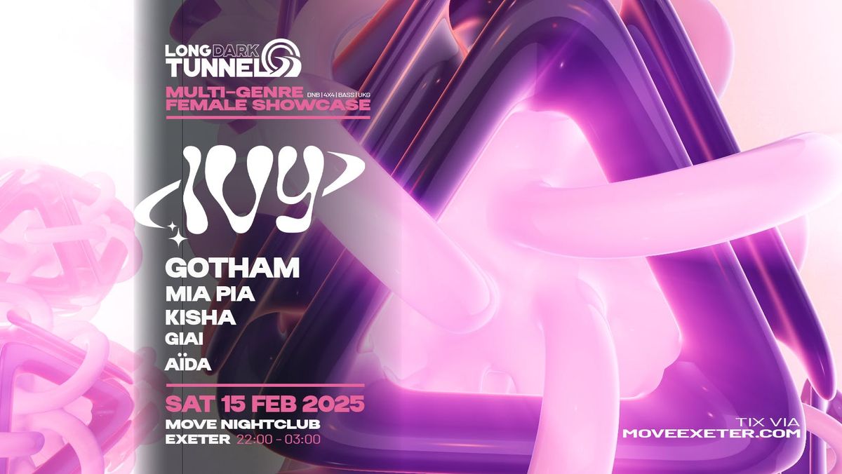 [IVY] - Gotham - Long Dark Tunnel - Sat Feb 15 - Move - Exeter