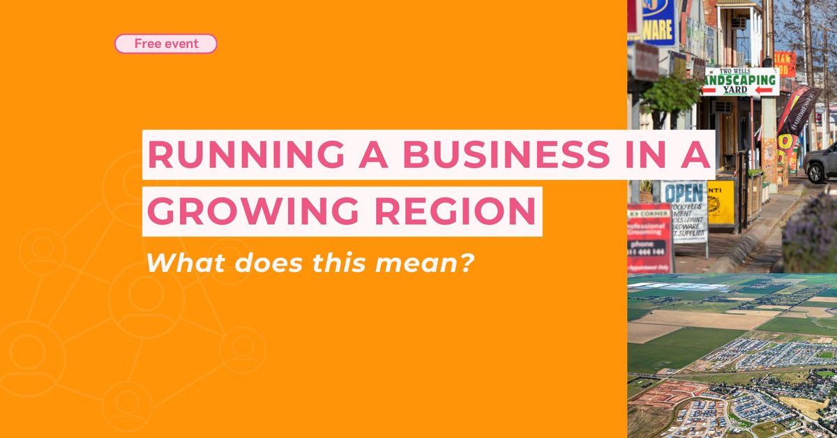 Running a business in a growing region \u2014 what does this mean for your business?