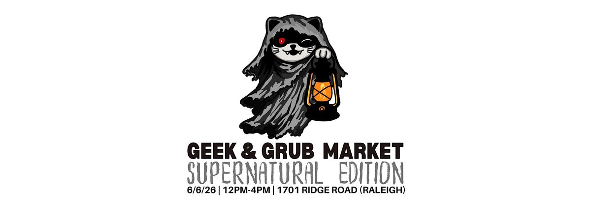 Raleigh Geek and Grub Market (Supernatural Edition)