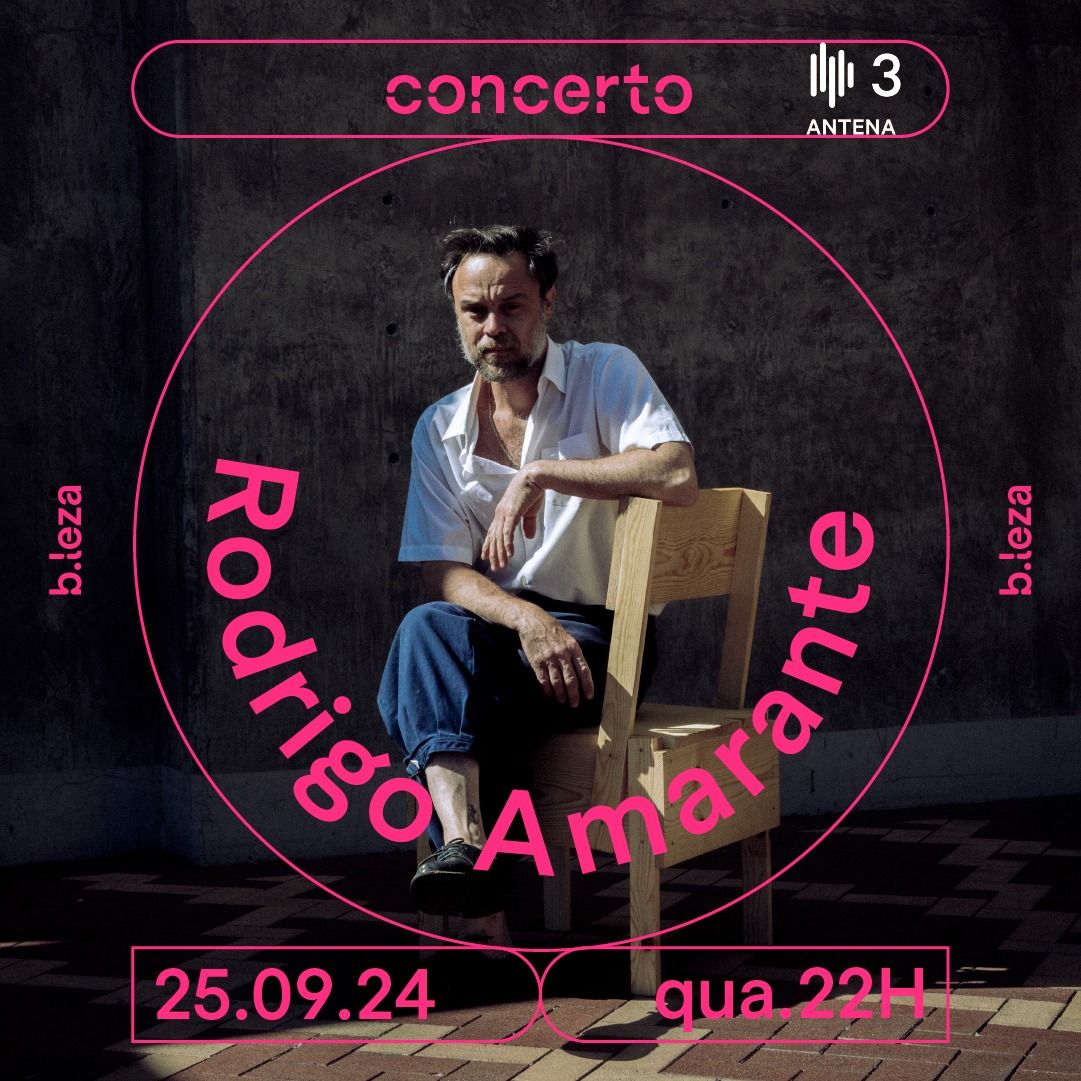 (Esgotado) RODRIGO AMARANTE 23, 24, 25 Set | B.Leza