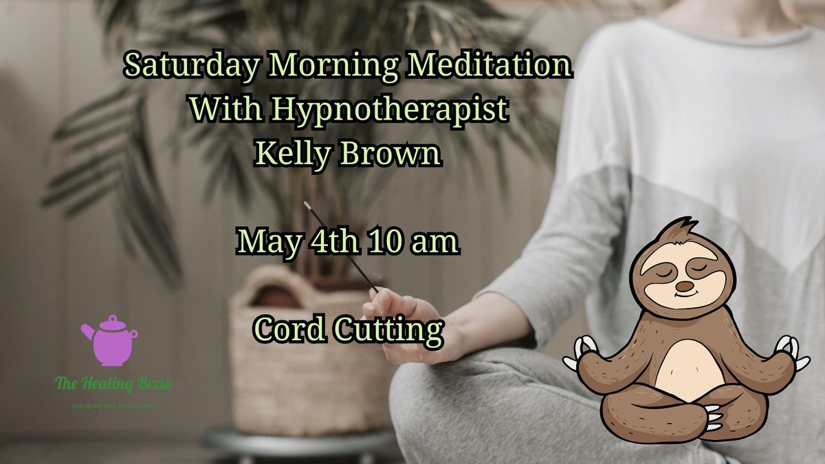 Saturday Morning Meditations with Kelly 