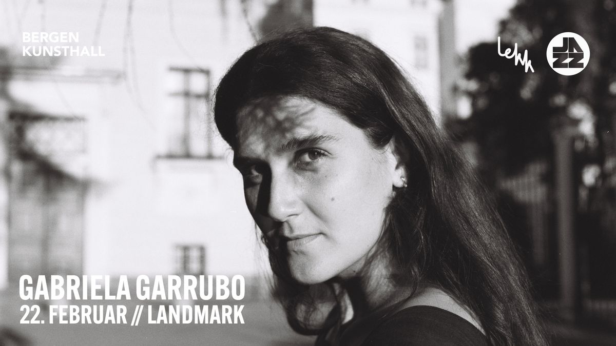 Gabriela Garrubo \/\/ Landmark