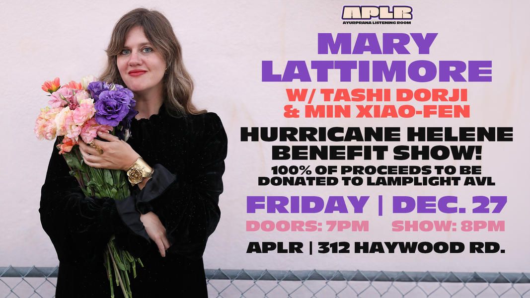 Mary Lattimore *BENEFIT SHOW* w\/ special guest Tashi Dorji and Min Xiao-Fen