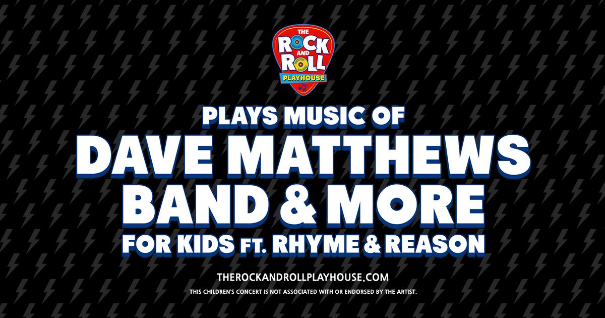 The Rock and Roll Playhouse: Dave Matthews Band for Kids ft. Rhyme & Reason