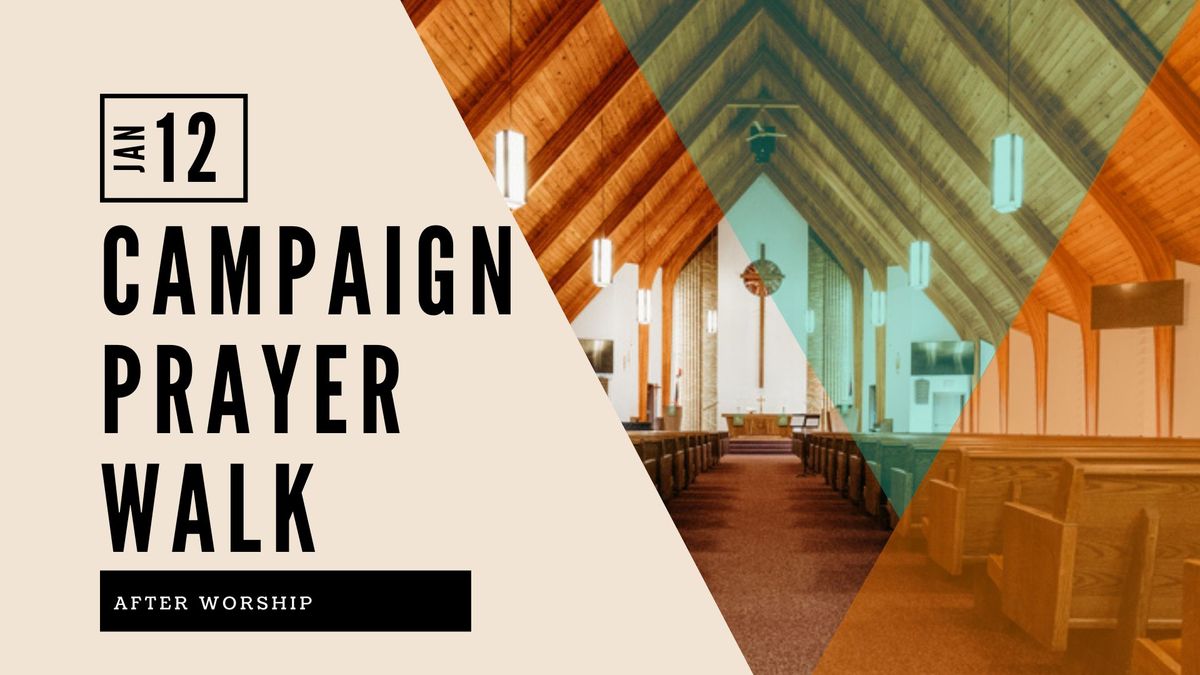 Campaign Prayer Walk