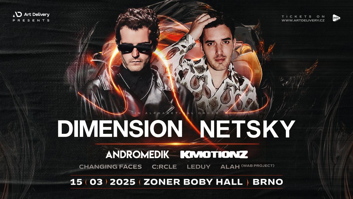 DIMENSION, NETSKY, ANDROMEDIK, K MOTIONZ and more... | 15.3.2025 | Zoner Boby Hall 