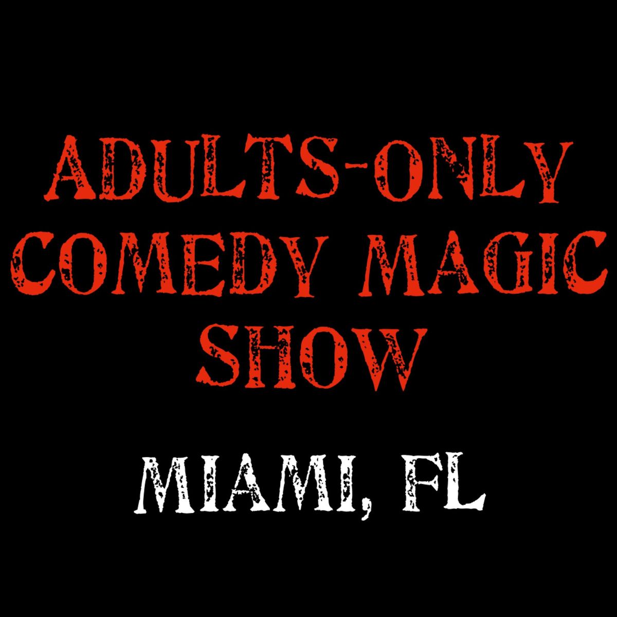 Magic for Adults: Miami, FL