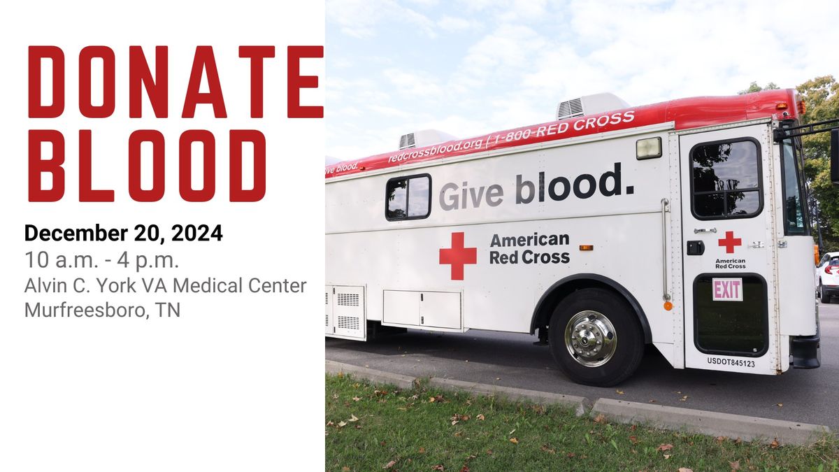 American Red Cross Blood Drive - Alvin C. York VA Medical Center - DEC 20