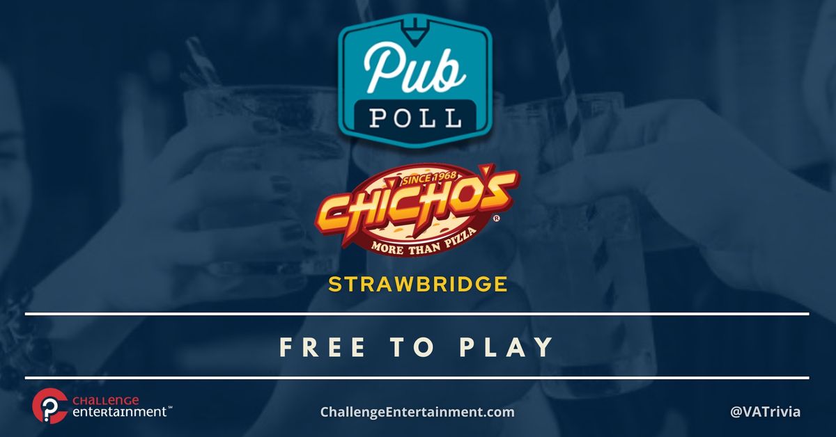 Pub Poll Game Nights at Chicho's