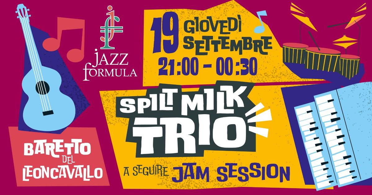 JAZZ FORMULA \u2013 SPILT MILK TRIO