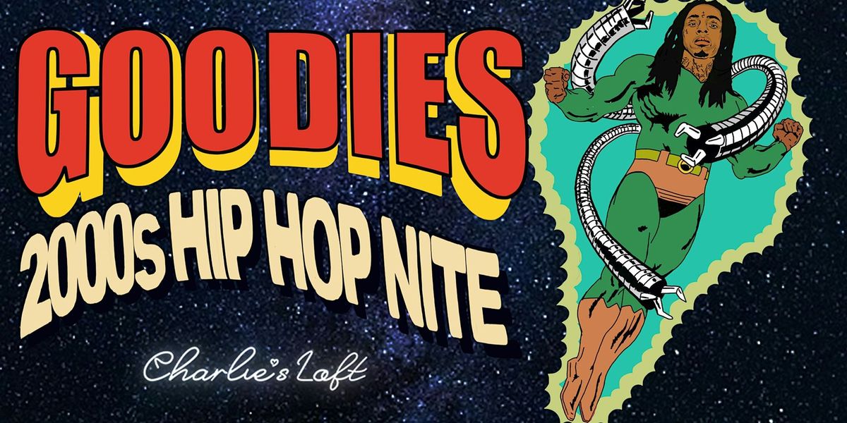 Goodies- 2000\u2019s Hip Hop Nite