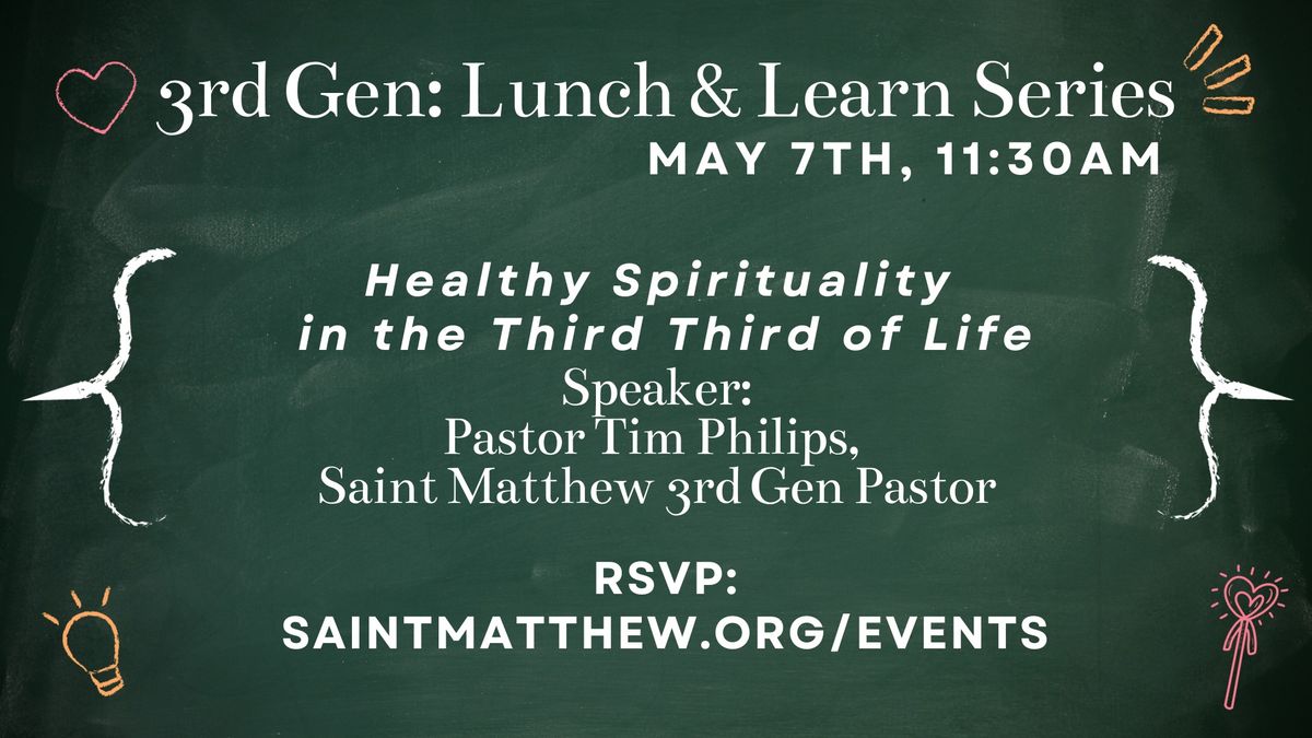 3rd Gen Lunch & Learn Series: Healthy Spirituality in the Third Third of Life