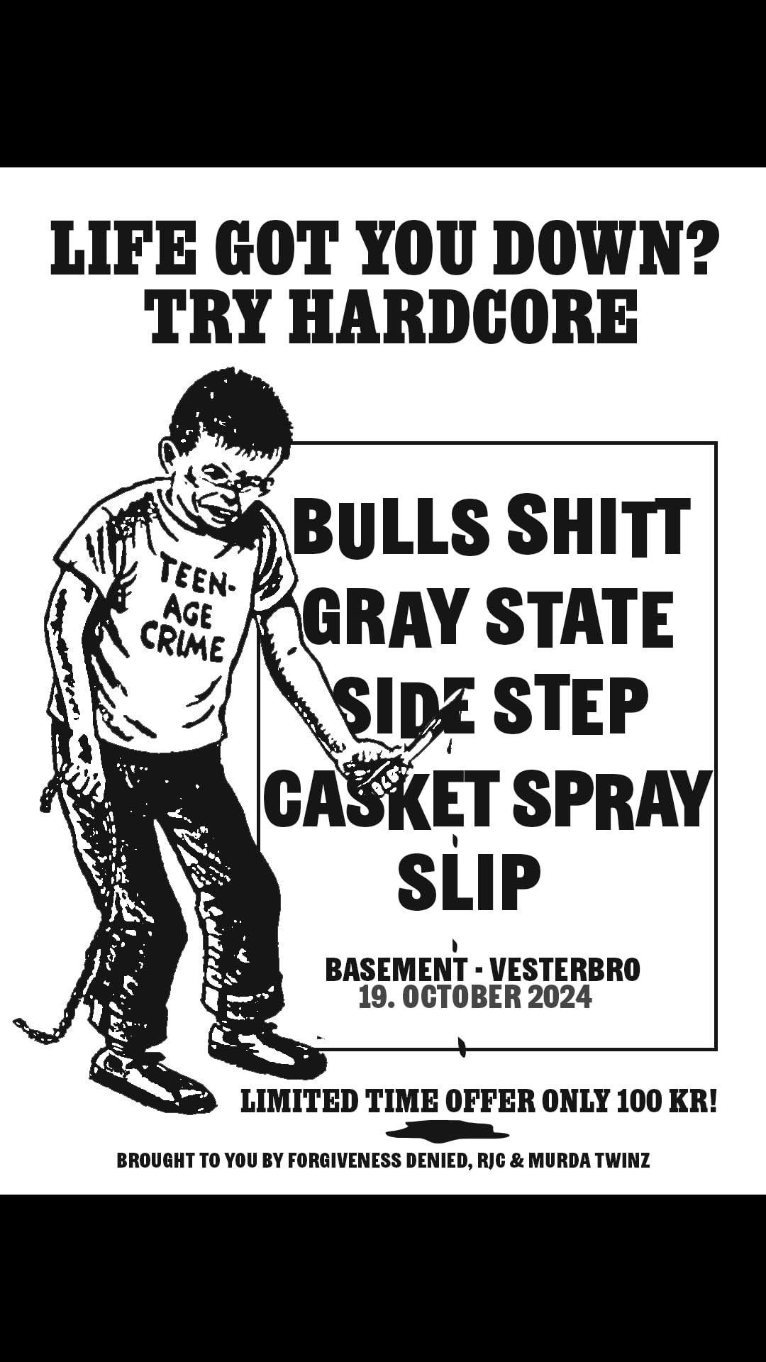 Bullsshitt (SE) + Gray State (SF) + Side Step (SE) + Slip (SE) + Casket Spray (DK)