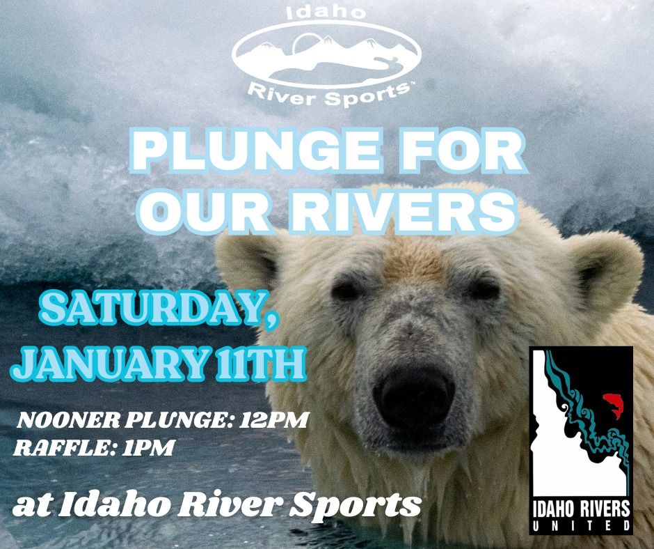 PLUNGE FOR OUR RIVERS - Polar Plunge!