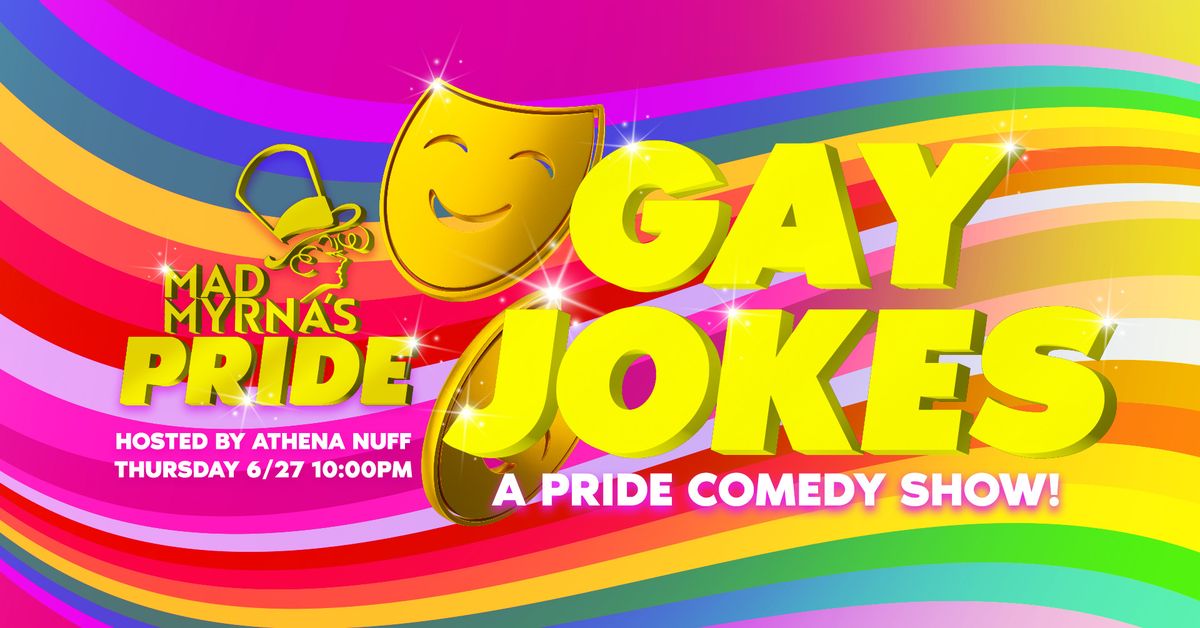 GAY JOKES! -Mad Myrna's PRIDE Comedy Show