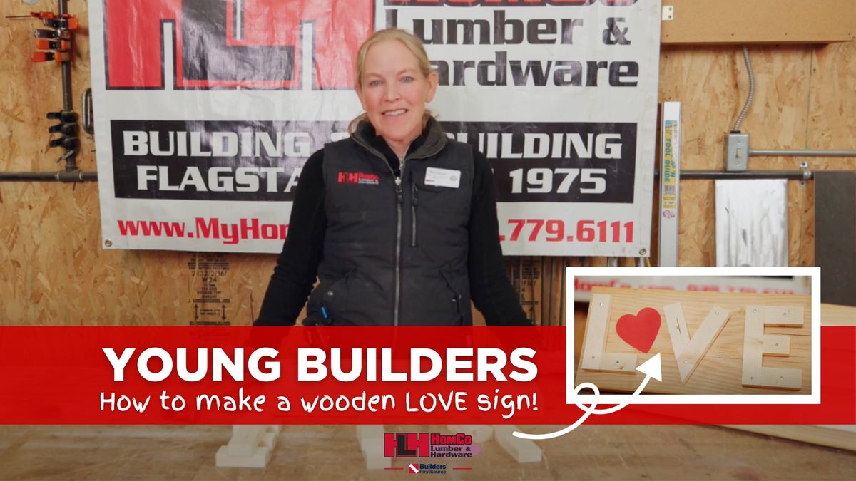 How to Build a LOVE Sign! HomCo's Young Builder Project