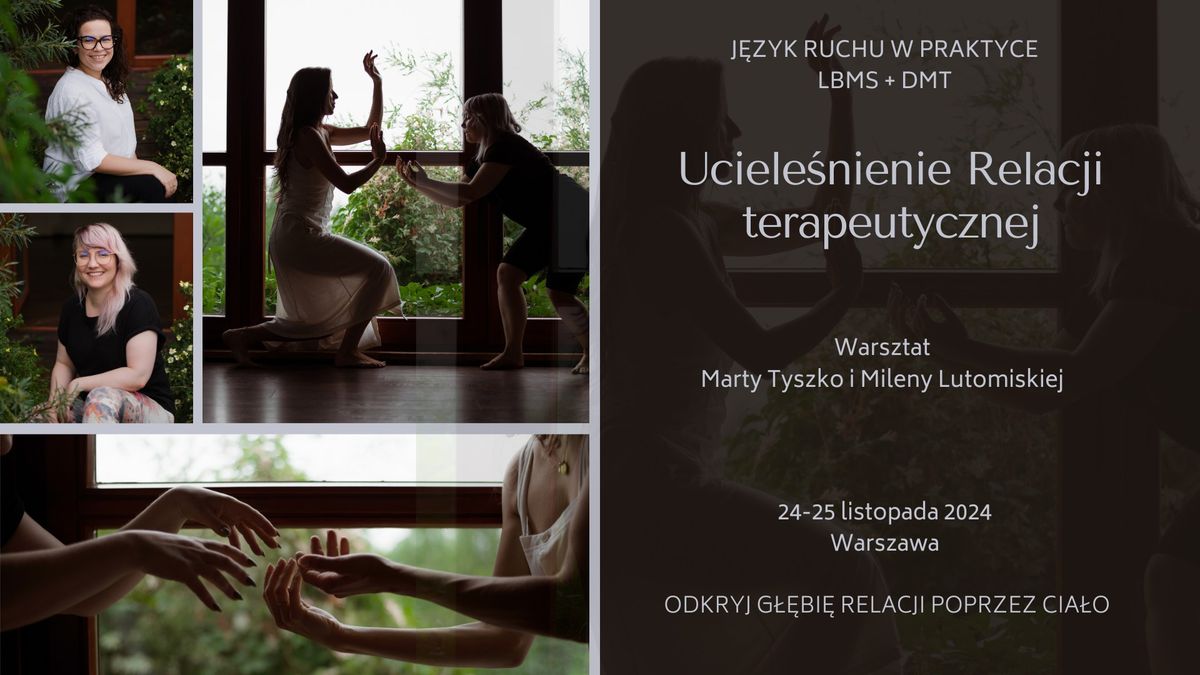 Uciele\u015bnienie relacji terapeutycznej - warsztat z elementami j\u0119zyka ruchu