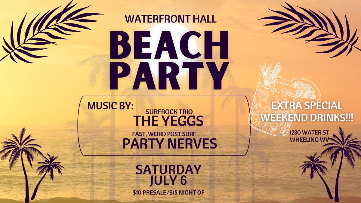 Beach Party at Waterfront Hall: Featuring THE YEGGS and PARTY NERVE