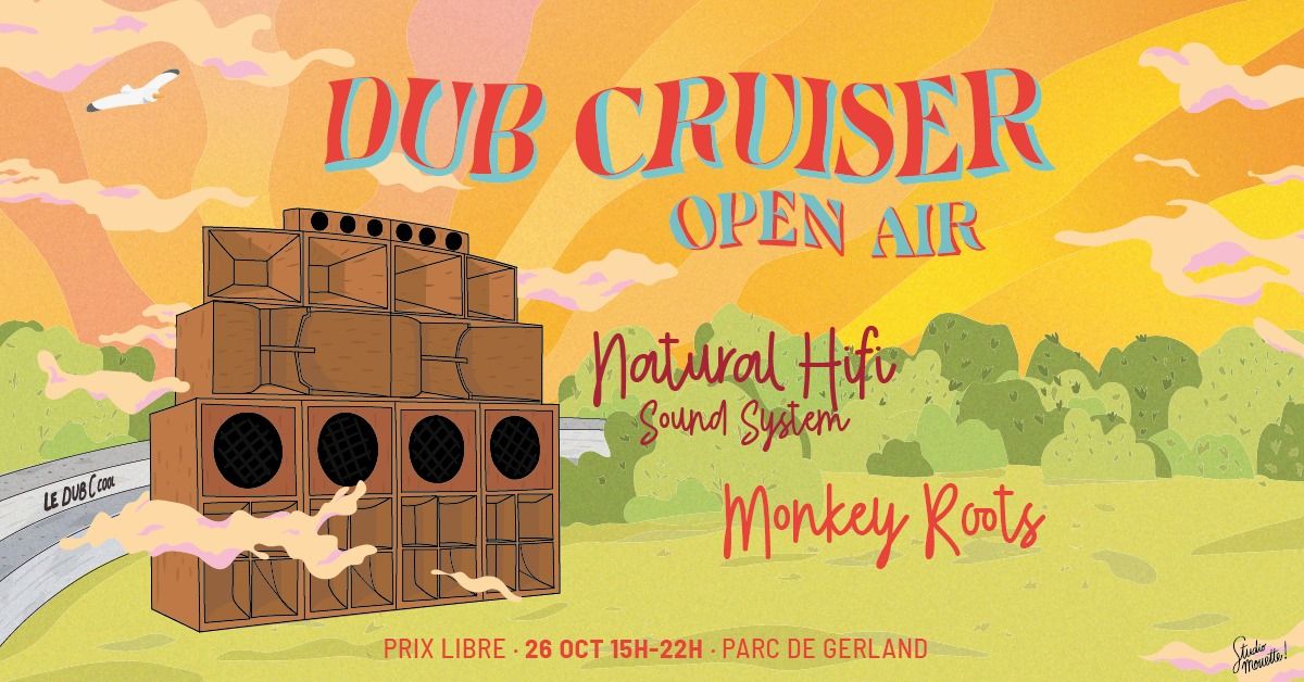 Dub Cruiser Open Air - 26 Octobre - Natural Hifi & Monkey Roots