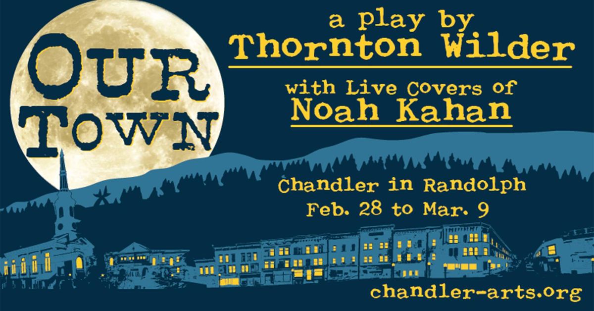 Our Town by Thornton Wilder - Randolph, VT