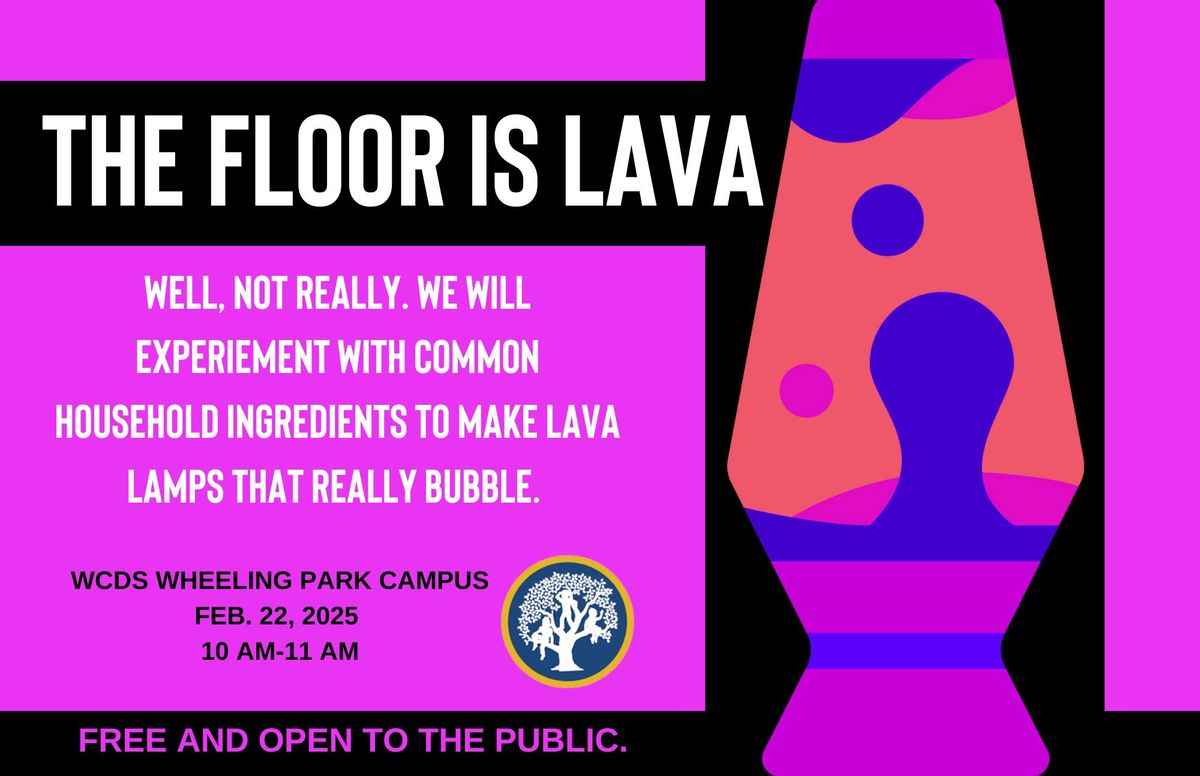 WCDS Saturday Series: The Floor Is Lava