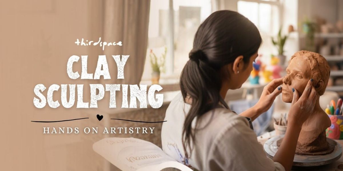 Clay Sculpting Workshop