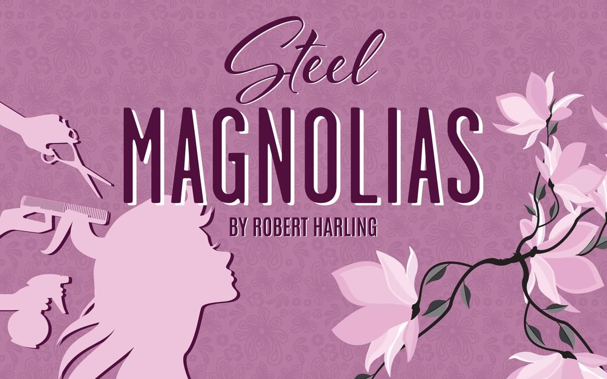 Steel Magnolias - The Play