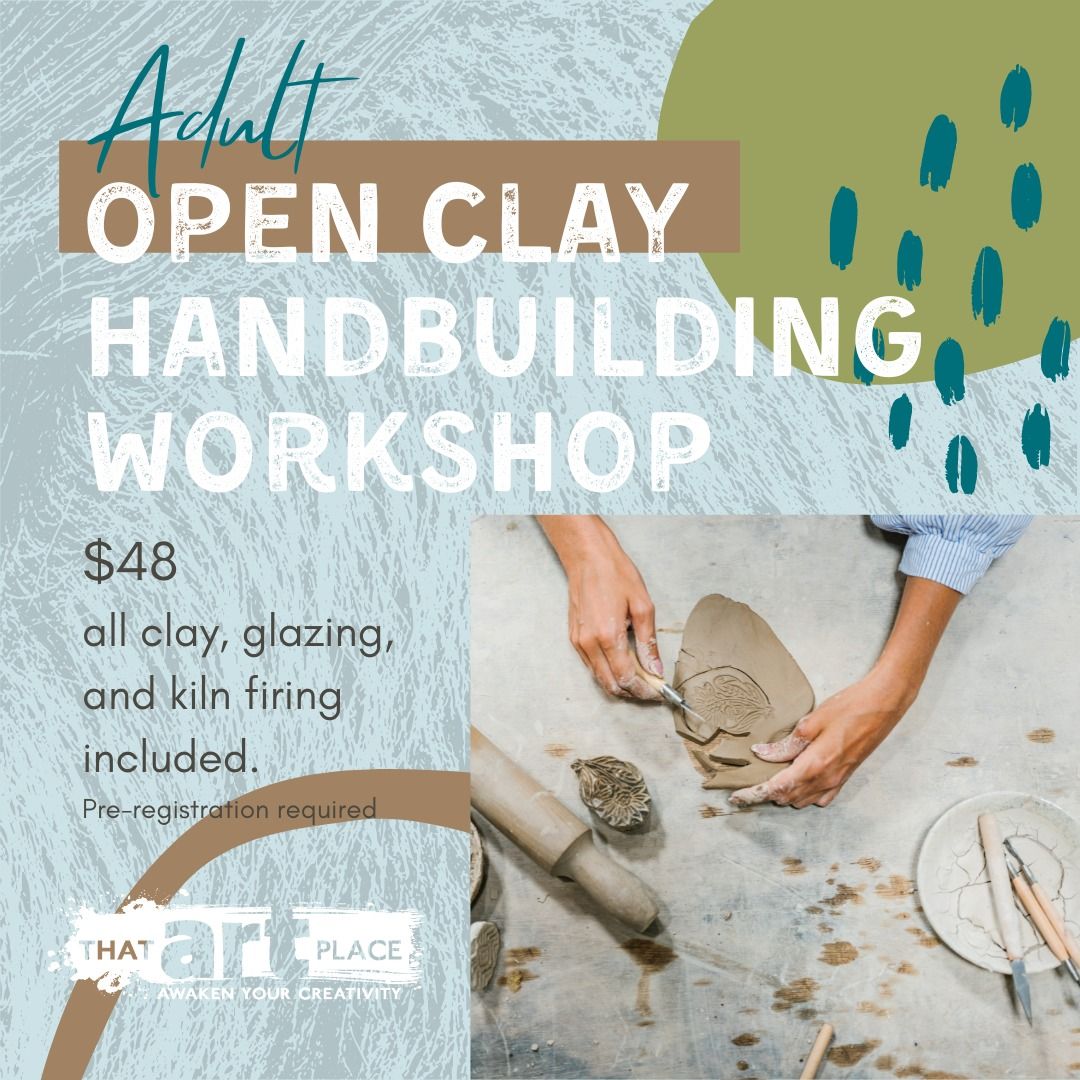 Adult Open Clay Handbuilding Workshop