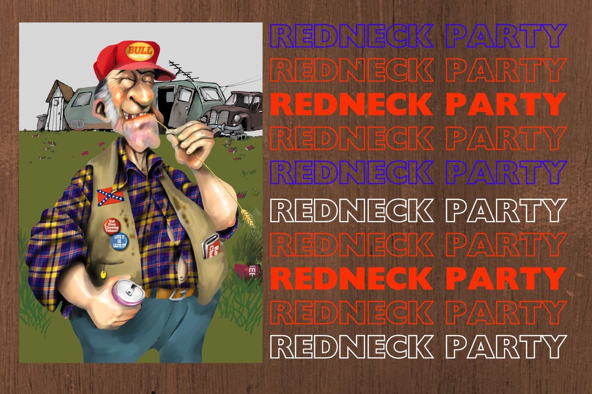 Annual Redneck Party - Members & Invite Only