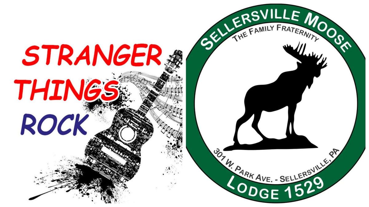 Stranger Things Rock Debuts at The Sellersville Moose Lodge Sat. Feb. 1st