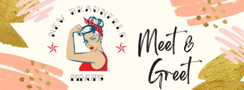 New Braunfels Pinups - Meet & Greet 