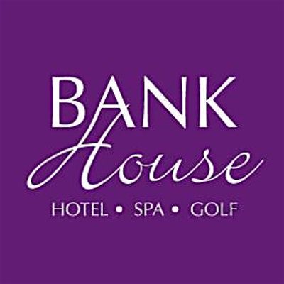 The Bank House Hotel, Spa and Golf Club