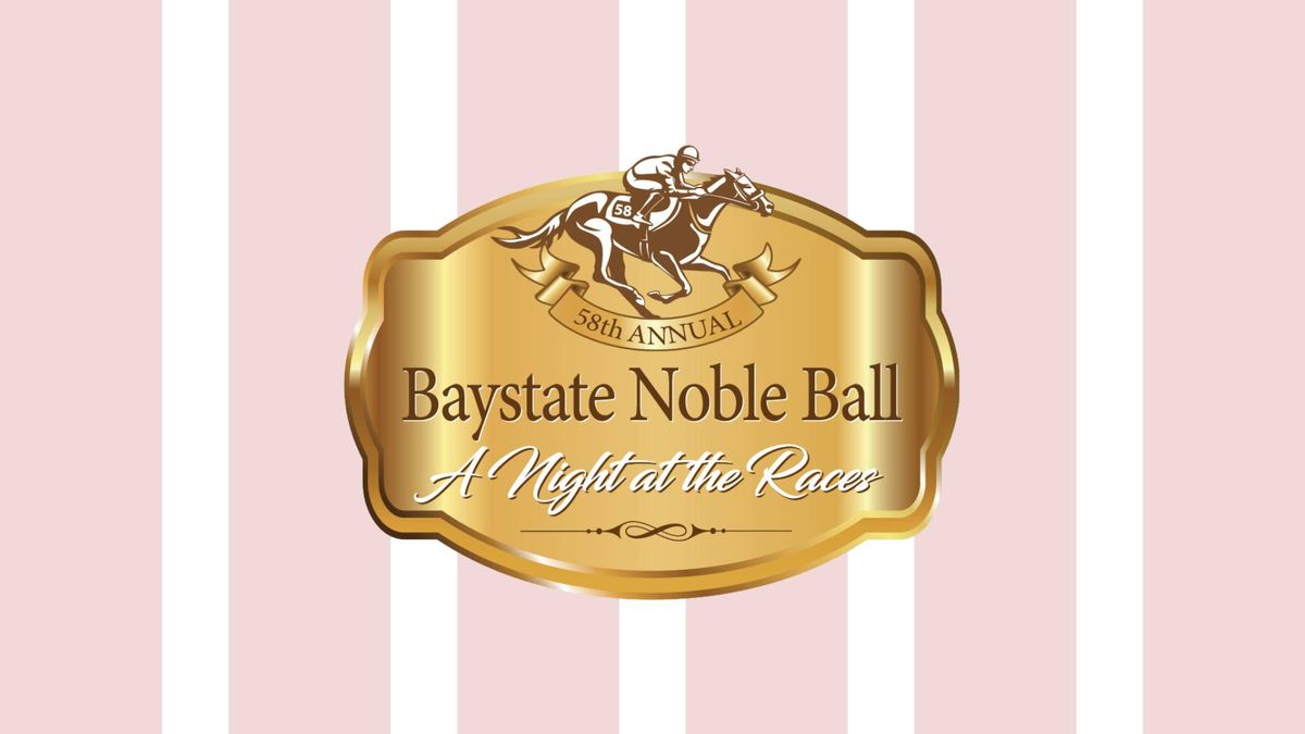 Baystate Noble Ball